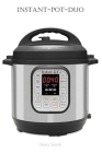 Instant-Pot-Duo: 7-in-1 Electric Pressure Cooker, Sterilizer, Slow Cooker, Rice Cooker, Steamer, Saute, Yogurt Maker, and Warmer, 6 Qua Cover Image