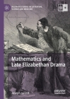 Mathematics and Late Elizabethan Drama (Palgrave Studies in Literature) Cover Image