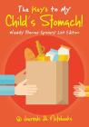 The Keys to My Child's Stomach! Weekly Planner Grocery List Edition By @journals Notebooks Cover Image