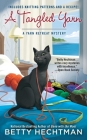 A Tangled Yarn (A Yarn Retreat Mystery #5) By Betty Hechtman Cover Image