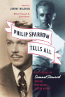 Philip Sparrow Tells All: Lost Essays by Samuel Steward, Writer, Professor, Tattoo Artist By Samuel Steward, Jeremy Mulderig (Editor), Justin Spring (Foreword by) Cover Image