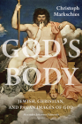 God's Body: Jewish, Christian, and Pagan Images of God Cover Image
