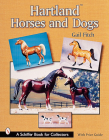 Hartland(tm) Horses & Dogs (Schiffer Book for Collectors) Cover Image