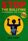 Stop the Bullying: A Handbook for Schools (Revised Ed) Cover Image