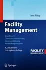 Facility Management: Grundlagen, Computerunterstützung, Systemeinführung, Anwendungsbeispiele Cover Image