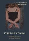 In Her Own Words: Women Offenders' Views on Crime and Victimization: An Anthology By Leanne Fiftal Alarid (Editor), Paul Cromwell (Editor) Cover Image