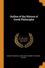 Outline of the History of Greek Philosophy By Sarah Frances Alleyne, Evelyn Abbott, Eduard Zeller Cover Image