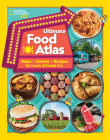 Ultimate Food Atlas: Maps, Games, Recipes, and More for Hours of Delicious Fun Cover Image
