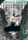 Coffee Moon, Vol. 1 By Mochito Bota, Ko Ransom (Translated by), Phil Christie (Letterer) Cover Image