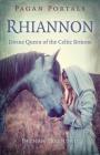Pagan Portals - Rhiannon: Divine Queen of the Celtic Britons Cover Image