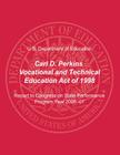 Carl D. Perkins Vocational and Technical Education Act of 1998: Report to Congress on State Performance, Program Year 2006-07 By Office of Vocational an Adult Education, U. S. Department of Education Cover Image