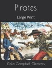 Pirates: Large Print By Colin Campbell Clements Cover Image