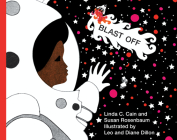Blast Off By Linda C. Cain, Susan Rosenbaum, Diane Dillon (Illustrator), Leo Dillon (Illustrator) Cover Image