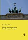 Berlin and its Environs: Handbook for Travellers By Karl Baedeker Cover Image
