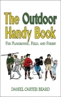 The Outdoor Handy Book: For Playground, Field, and Forest By D. C. Beard Cover Image