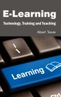 E-Learning: Technology, Training and Teaching By Albert Traver (Editor) Cover Image