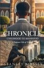 Chronicle: Childhood to Manhood By Stanley Massey Cover Image