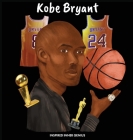 Kobe Bryant: (Children's Biography Book, Kids Books, Age 5 10, Basketball Hall of Fame) By Inspired Inner Genius Cover Image