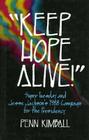 'Keep Hope Alive!': Super Tuesday and Jesse Jackson's 1988 Campaign for the Presidency By Penn Kimball Cover Image