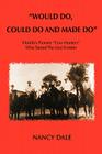Would Do, Could Do and Made Do: Florida's Pioneer Cow Hunters Who Tamed the Last Frontier By Nancy Dale Cover Image