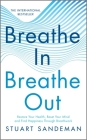 Breathe In, Breathe Out: Restore Your Health, Reset Your Mind and Find Happiness Through Breathwork By Stuart Sandeman Cover Image