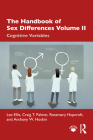 The Handbook of Sex Differences Volume II Cognitive Variables By Lee Ellis, Craig T. Palmer, Rosemary Hopcroft Cover Image
