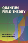 Quantum Field Theory (Dover Books on Physics) By Jean-Bernard Zuber, Claude Itzykson Cover Image