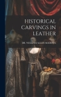 Historical Carvings in Leather Cover Image