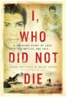 I, Who Did Not Die By Zahed Haftlang, Najah Aboud, Meredith May Cover Image