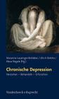 Chronische Depression: Verstehen - Behandeln - Erforschen By Ulrich Bahrke (Editor), Marianne Leuzinger-Bohleber (Editor), Alexa Negele (Editor) Cover Image