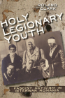 Holy Legionary Youth: Fascist Activism in Interwar Romania Cover Image