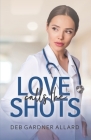 Love Calls the Shots: A sweet romance By Deb Gardner Allard Cover Image
