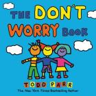 The Don't Worry Book By Todd Parr Cover Image