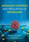 Advanced Nutrition and Regulation of Metabolism By Kevin L. Schalinske Cover Image