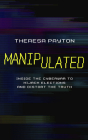 Manipulated: Inside the Cyberwar to Hijack Elections and Distort the Truth By Theresa Payton, Christopher Lane (Read by), Theresa Payton (Read by) Cover Image
