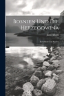 Bosnien Und Die Herzegowina: Reisebilder Und Studien By János Asbóth Cover Image