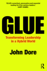 Glue: Transforming Leadership in a Hybrid World Cover Image
