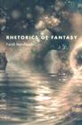 Rhetorics of Fantasy By Farah Mendlesohn Cover Image