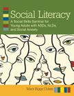 Social Literacy: A Social Skills Seminar for Young Adults with Asds, Nlds, and Social Anxiety [With CDROM] Cover Image