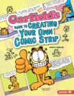 Garfield's Guide to Creating Your Own Comic Strip By Marco Finnegan Cover Image
