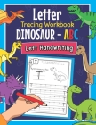Letter Tracing Workbook Dinosaur - ABC Left Handwriting: Dino Practice Book for Left-Handed Preschoolers - Essential Writing Skills for Kindergarten a By Amanda Clever Cover Image