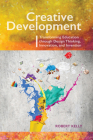 Creative Development: Transforming Education Through Design Thinking, Innovation, and Invention By Cheryl L. McLean Cover Image