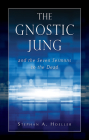 The Gnostic Jung and the Seven Sermons to the Dead By Stephan A. Hoeller Cover Image