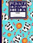 Primary Composition Notebook: Cute Pandas & Candy School Exercise Book (Kindergarten Composition Notebook) By Creative School Co Cover Image
