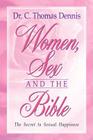 Women, Sex and the Bible By C. Thomas Dennis Cover Image