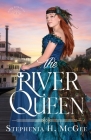 The River Queen By Stephenia H. McGee Cover Image