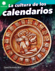 La Cultura de Los Calendarios (Smithsonian Readers) By Dona Herweck Rice Cover Image