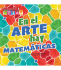 En El Arte Hay Matemáticas: There's Math in My Art By Nikole Bethea Cover Image
