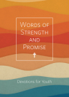 Words of Strength and Promise: Devotions for Youth By Concordia Publishing House Cover Image