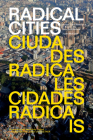 Radical Cities: Across Latin America in Search of a New Architecture By Justin McGuirk Cover Image